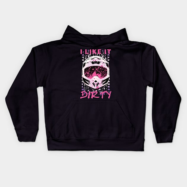 I Like It Dirty - Dirt Bike Funny Quote Kids Hoodie by TMBTM